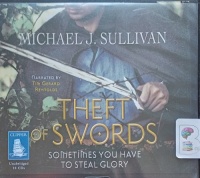 Theft of Swords written by Michael J. Sullivan performed by Tim Gerard Reynolds on Audio CD (Unabridged)